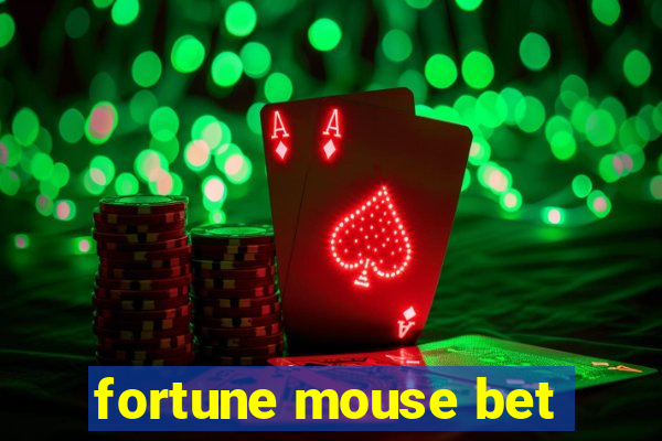 fortune mouse bet